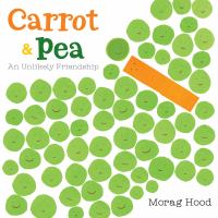 Carrot & Pea: An Unlikely Friendship