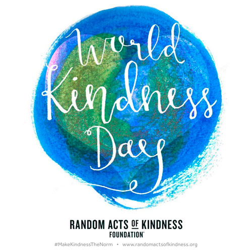 World Kindness Day - sponsored by the Random Act of Kindness Foundation