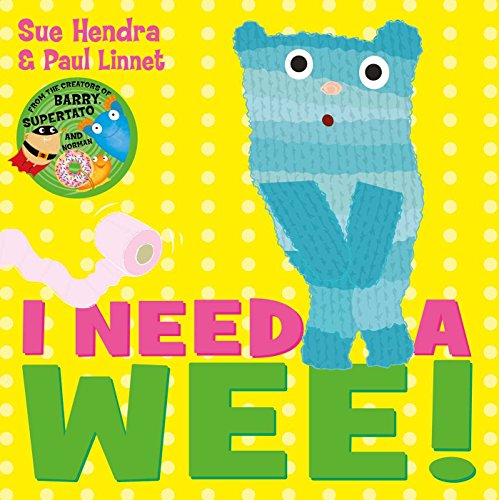 "I Need a Wee" by Sue Hendra and Paul Linnet