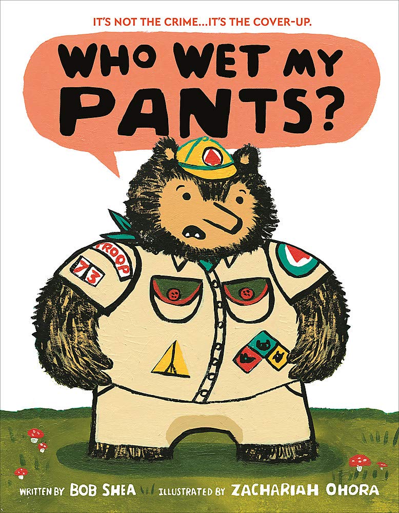 "Who Wet My Pants?" by Bob Shea