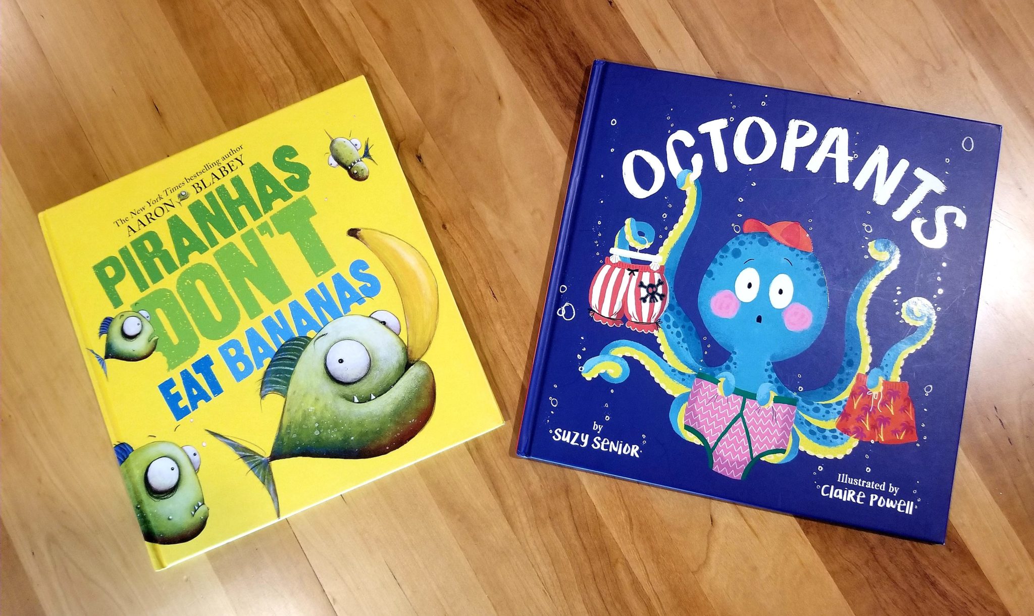 "Piranhas Don't Eat Bananas" and "Octopants"