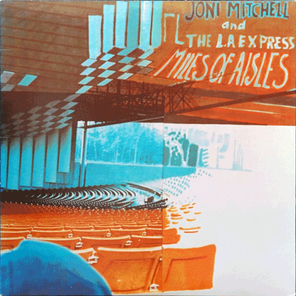 Joni Mitchell Miles of Aisles