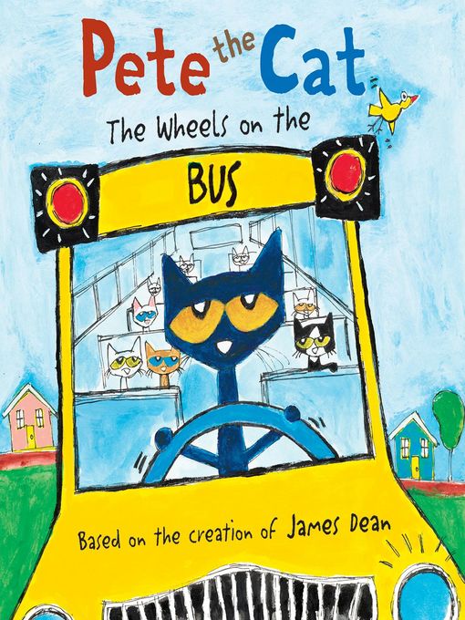 The Wheels on the Bus: Pete the Cat