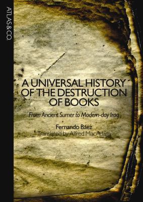 Book Cover: A Universal History of the Destruction of Books