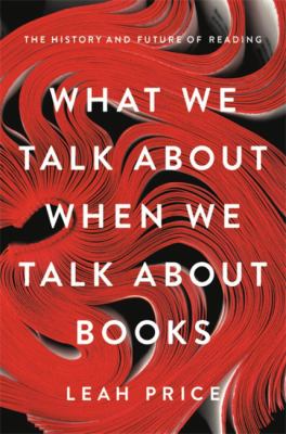 Book Cover: What We Talk About When We Talk About Books