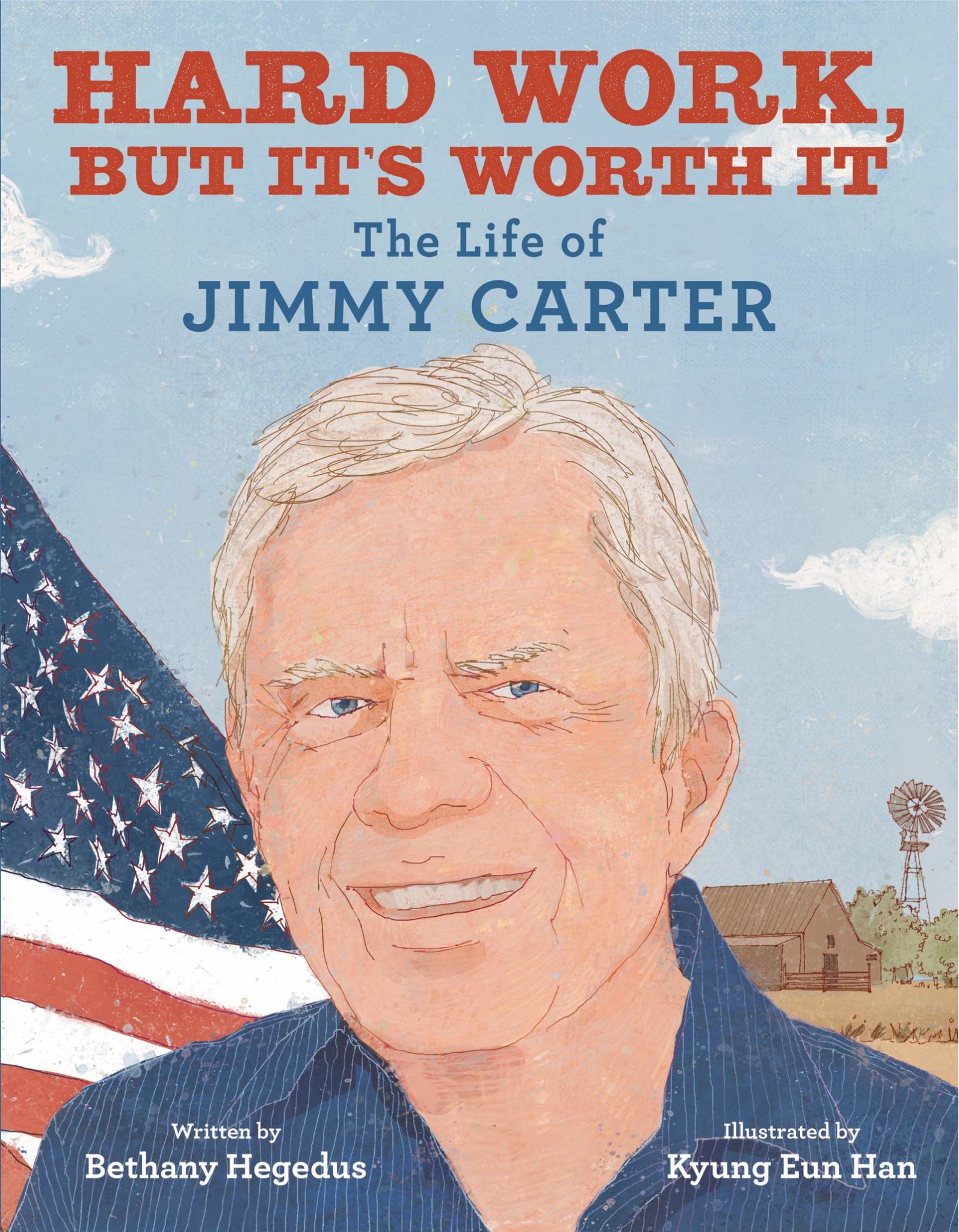 "Hard Work, but It's Worth It: The Life of Jimmy Carter"
