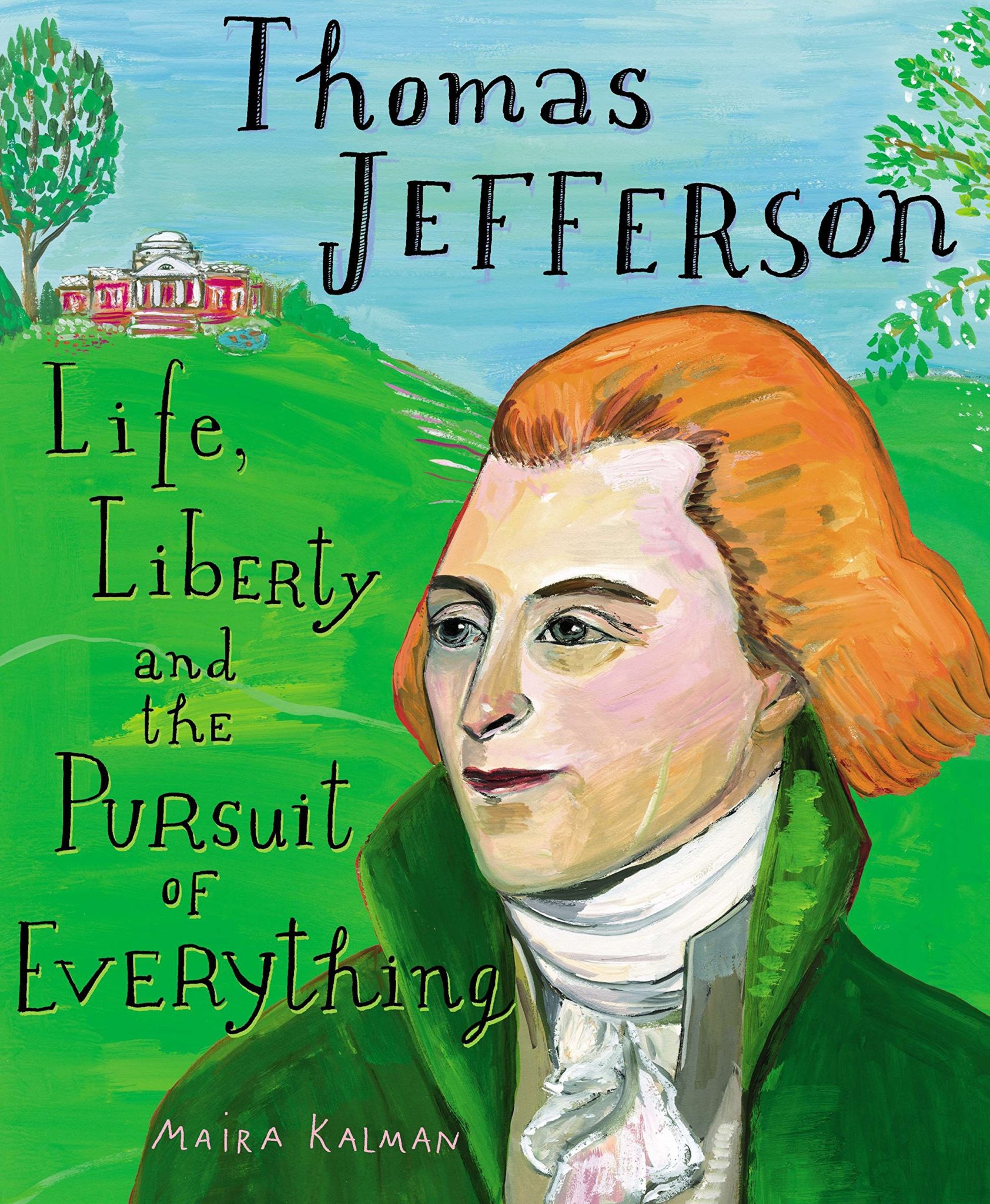 "Thomas Jefferson: Life, Liberty and the Pursuit of Everything" book cover