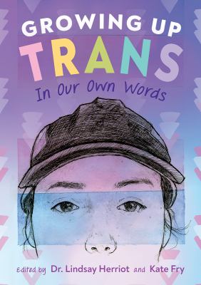 "Growing Up Trans: In Our Own Voices"