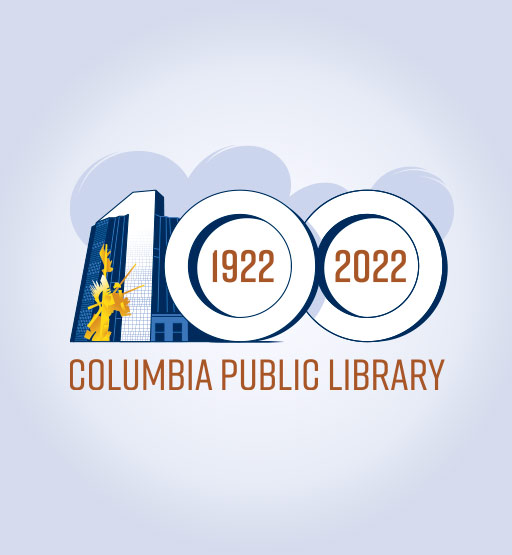 graphic melding the Columbia Public Library building with the number 100 and saying 1922-2022, Columbia Public Library