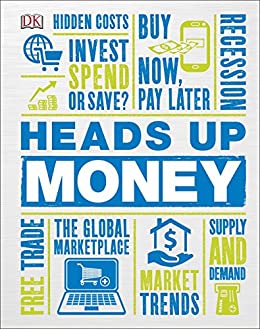 The cover of the book "Heads Up Money" features the title surrounded by a word cloud of text and infographic pictures, all involving money and economic topics. 