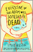 Everyone in this room will someday be dead book cover
