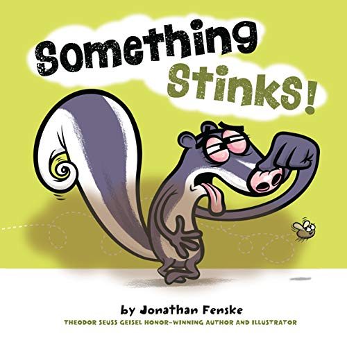 “Something Stinks” by Jonathan Fenske