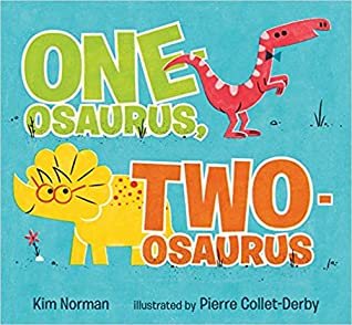 “One-osaurus, Two-osaurus” by Kim Norman