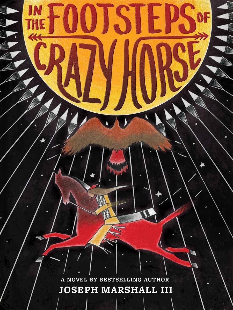 The cover of the book "In the Footsteps of Crazy Horse" features stylized artwork in the Sioux style. There is a large yellow sun at the top of the cover, an eagle flying towards it in the middle, and a Sioux man on a running red horse at the bottom. The background is black with arrows pointing towards the sun and stars scattered throughout. 