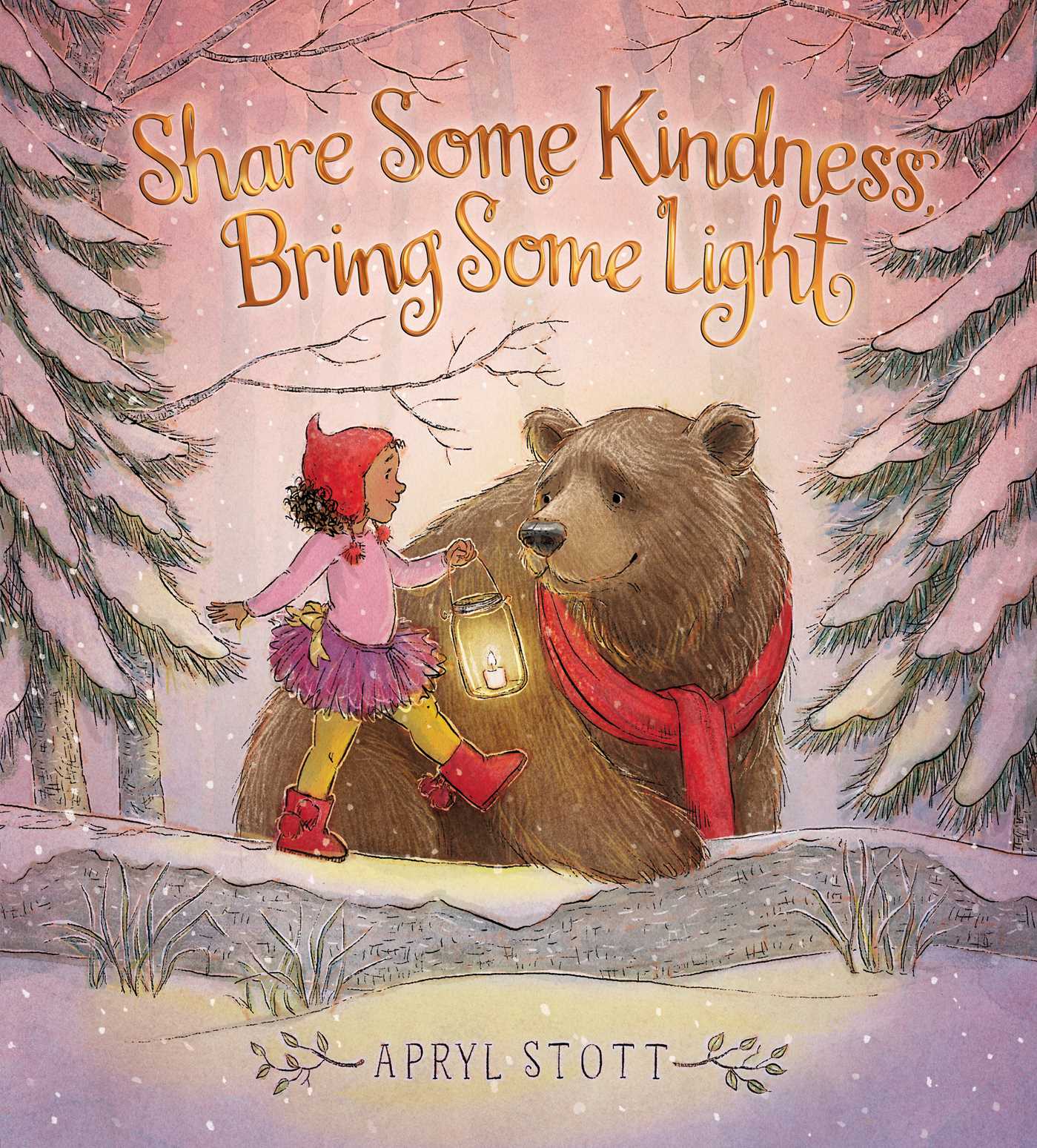 The cover of the picture book "Share Some Kindness, Bring Some Light" features a colorfully dressed little girl and a large brown bear in a red scarf walking happily through the snowy woods.