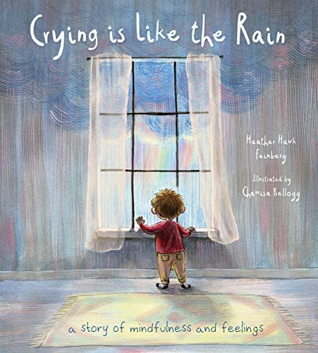 The cover of the picture book "Crying is Like the Rain" features a small child with his back turned to the viewer looking out a window at the clouds brewing outside.