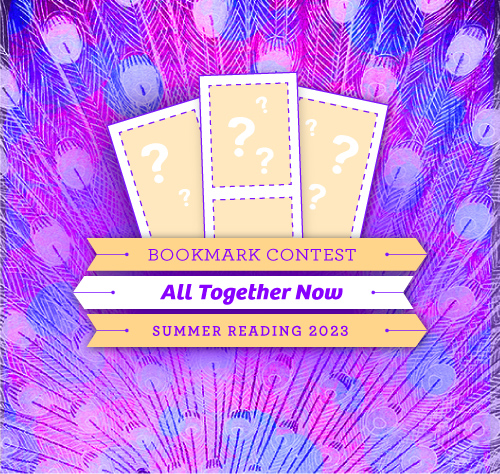 Bookmark Contest: All Together Now - Summer Reading 2023