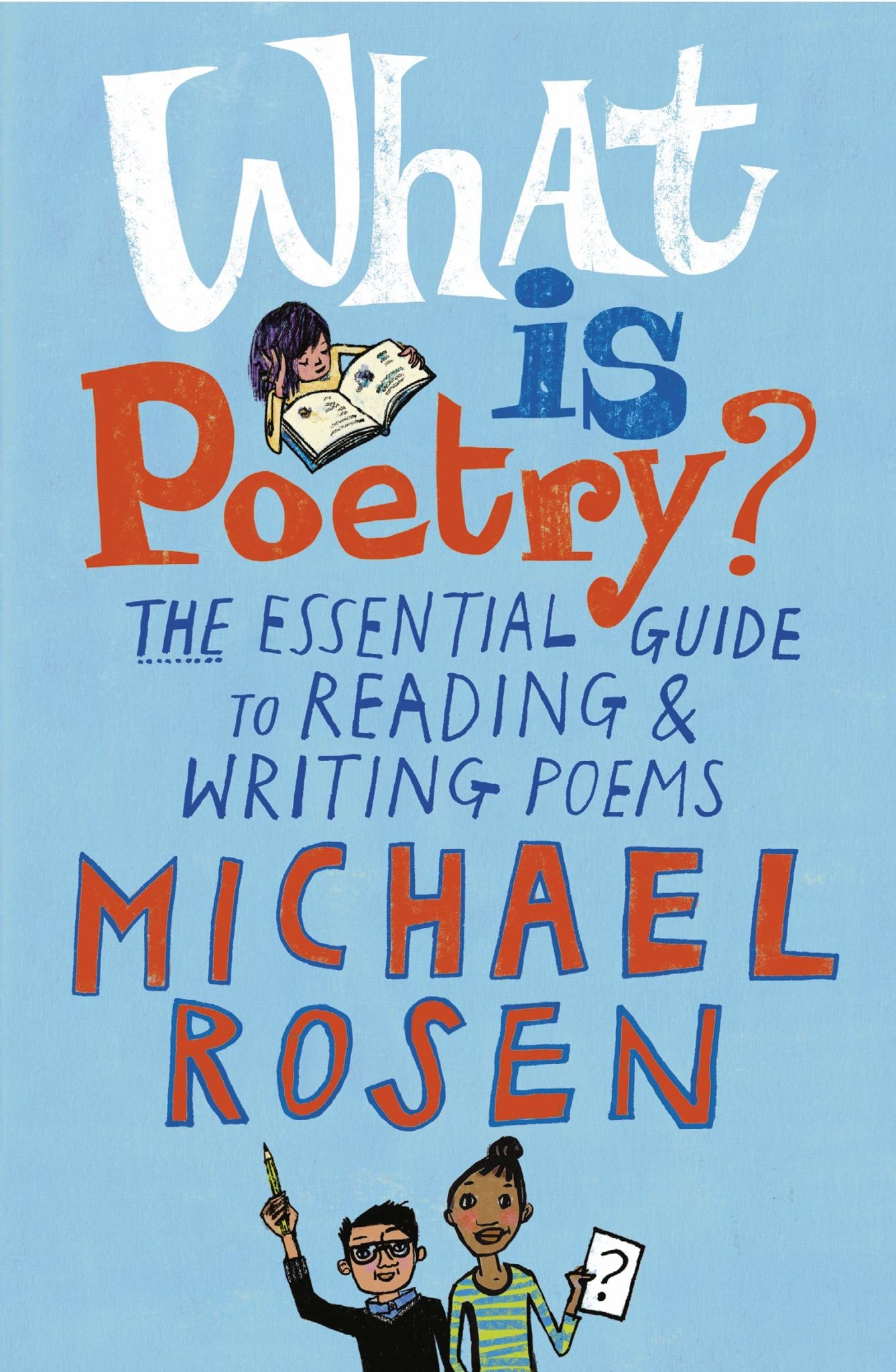 "What Is Poetry?" by Michael Rosen