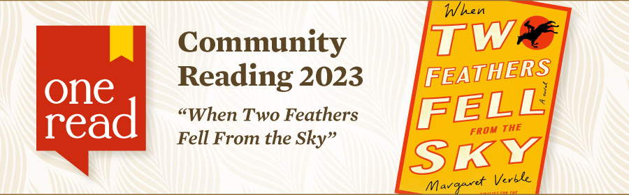 One Read Community Reading 2023: "When Two Feathers Fell From the Sky"