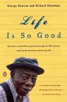Life Is So Good by George Dawson book cover