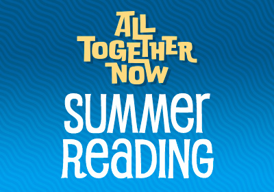 All Together Now: Summer Reading 2023