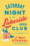 Saturday Night at the Lakeside Supper Club by J. Ryan Stradal book cover