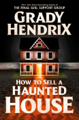 How to Sell and Haunted House by Grady Hendrix book cover