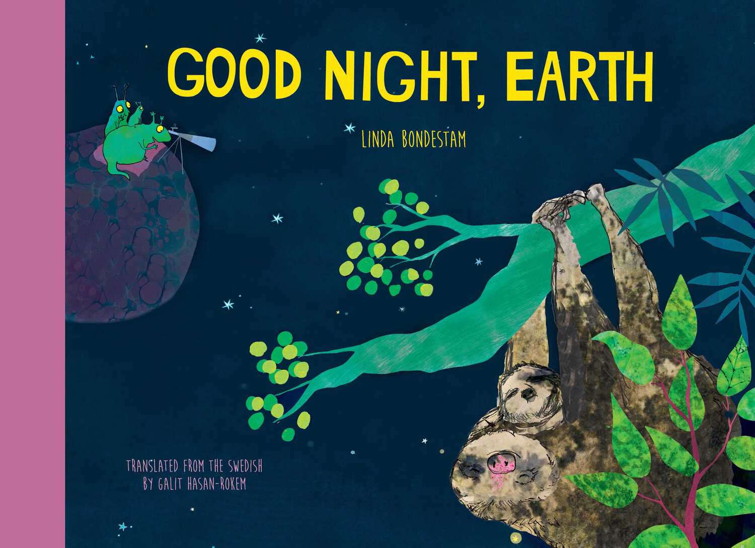 Cover of the picture book "Good Night, Earth" by Linda Bondestam. Two small green extraterrestials with yellow eyes observe through a telescope on a distant planet a parent and baby sloth sleeping back on Earth while hanging upside down from a green branch. 