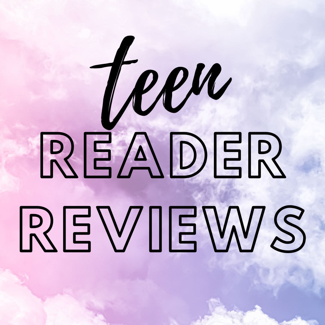 Teen Reader Reviews