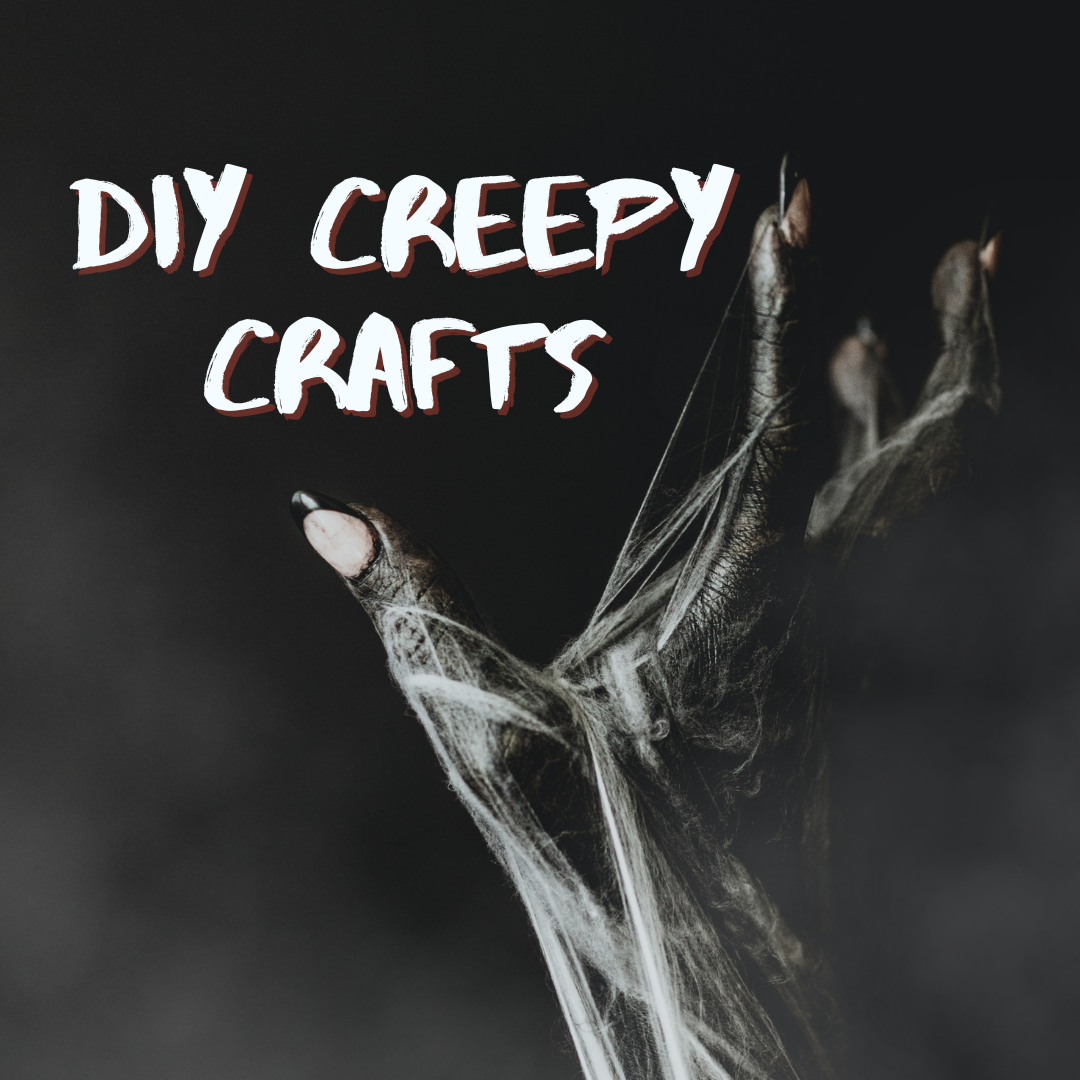 DIY Creepy Crafts