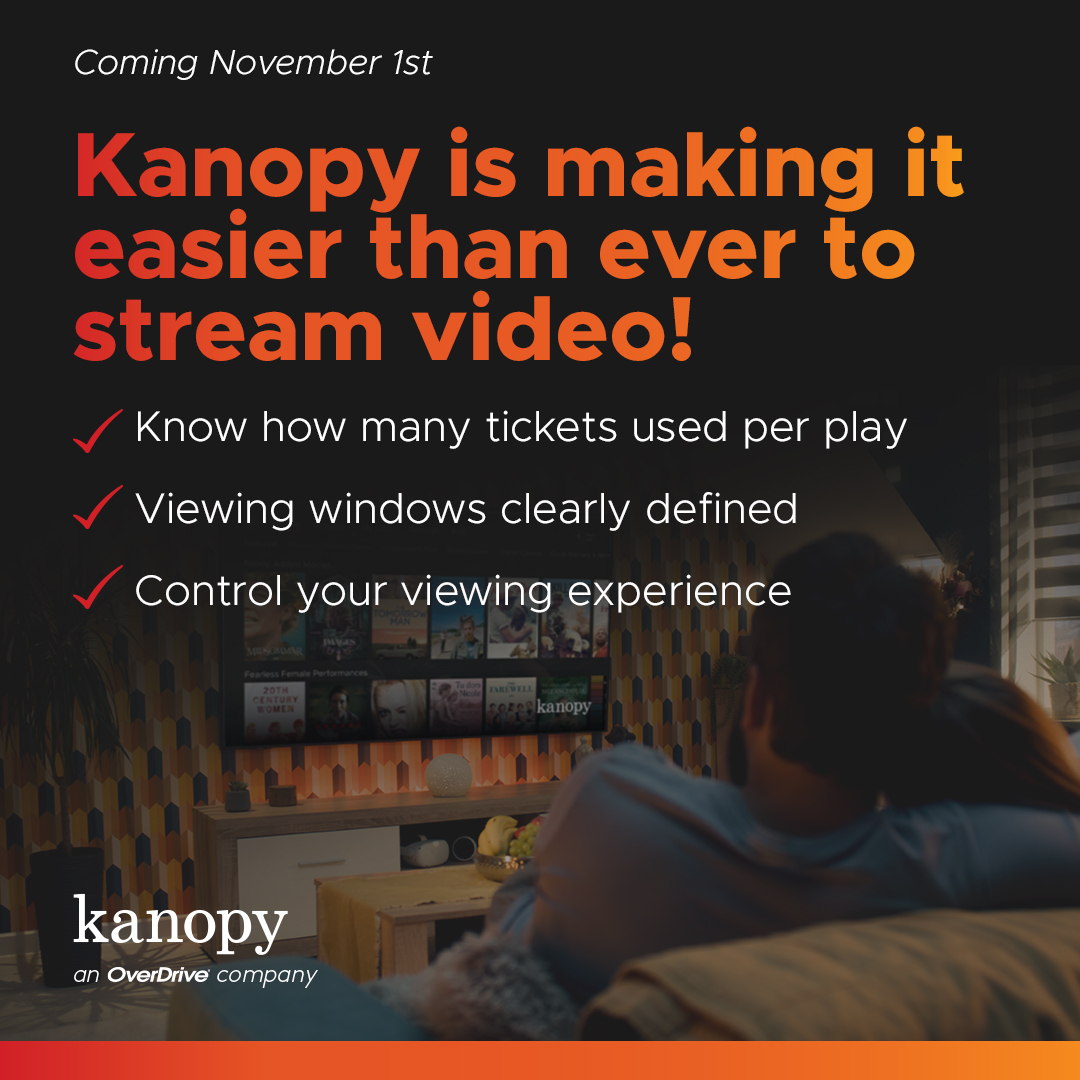 text over photo of couple browsing Kanopy movies on a TV: Coming November 1, Kanopy is making it easier than ever to stream video! Know how many tickets used per day.