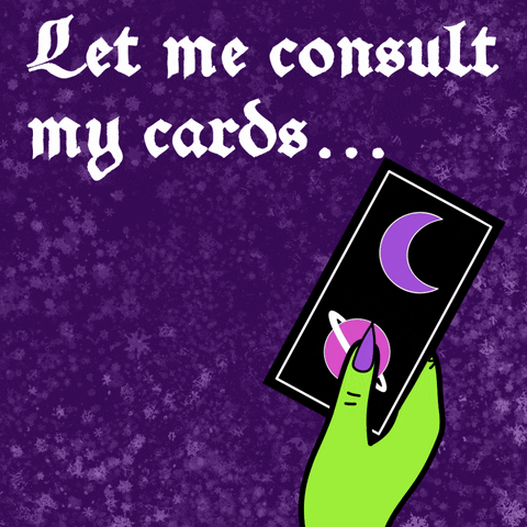 Gif of hands holding tarot cards. Text reads let me consult my cards...