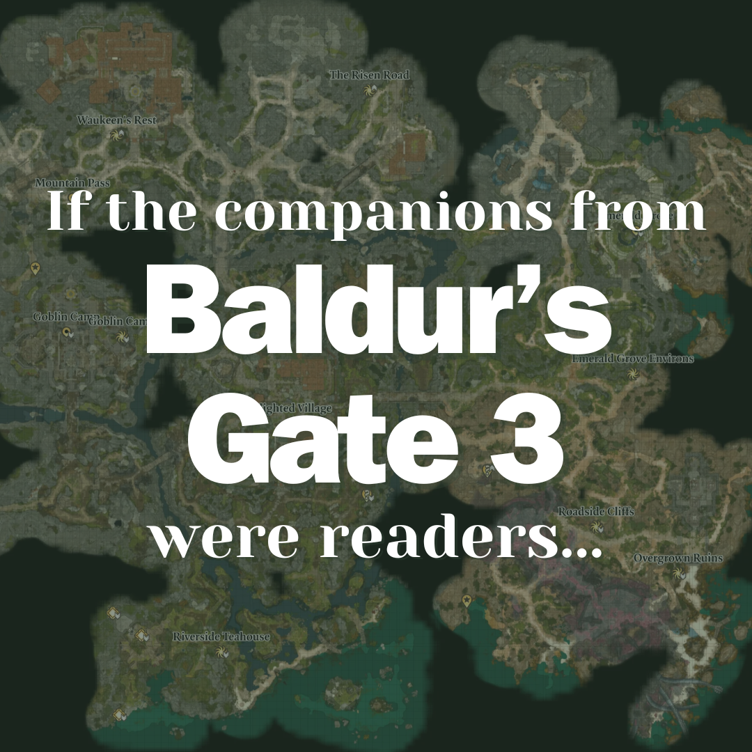 if the companions from Baldur's Gate 3 were readers