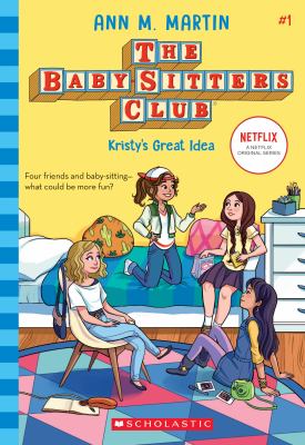 The Babysitter's Club: Kristy's Great Idea by Ann Martin