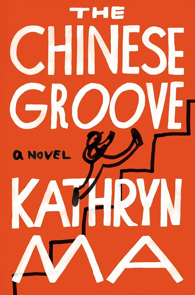 The Chinese Groove by Kathryn Ma book cover
