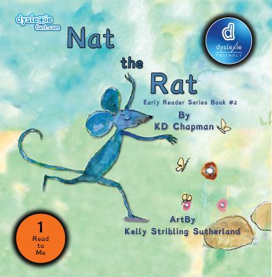 Nat the Rat by K.D. Chapman. Has a blue circle in the upper right hand corner with a white lowercase d inside it to show it is part of the Dyslexie series. 