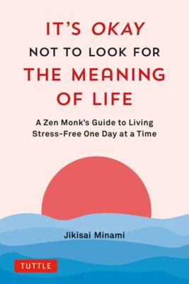 It's okay not to look for the meaning of life book cover