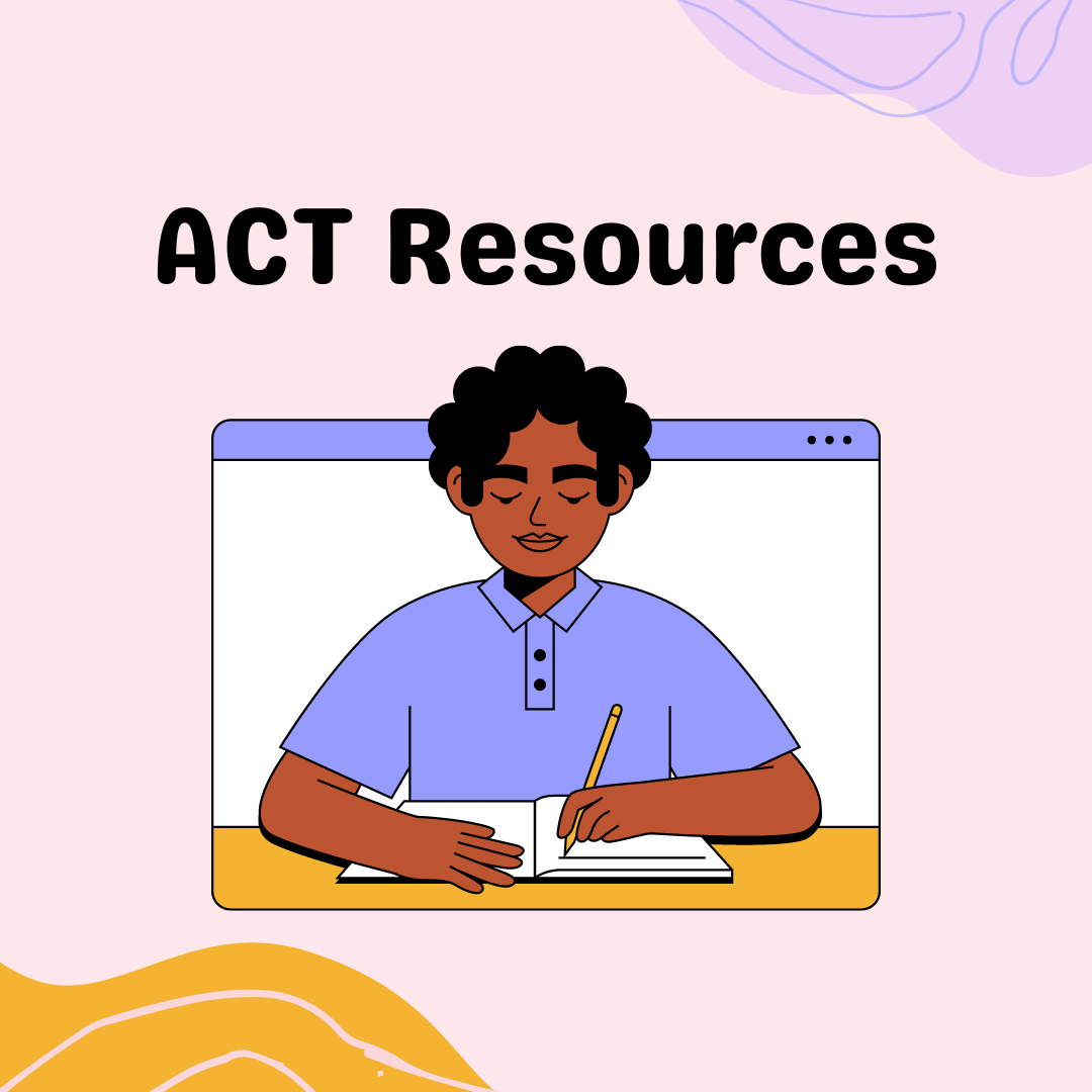 An illustration of a person sitting at a desk with a pen and paper. Text reads ACT Resources