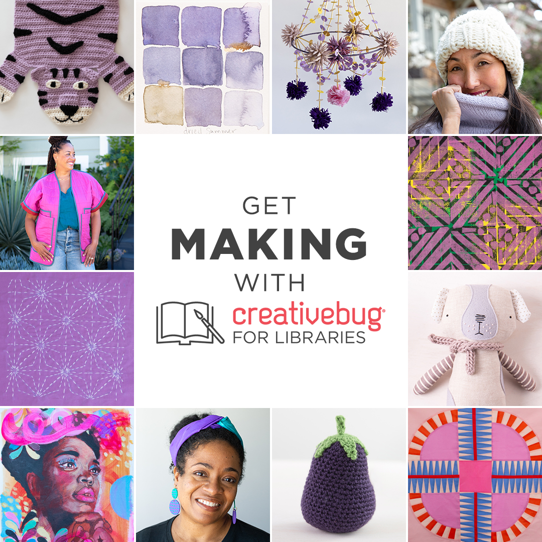 Collage of different crafts with the words "Get Making With Creativebug for Libraries"
