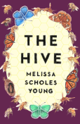 The Hive by Melissa Scholes Young
