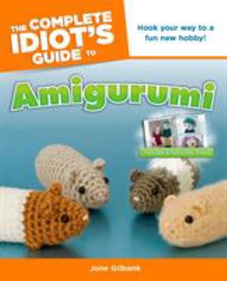 Complete Idiots Guide to Amigurumi book cover 