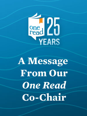 25th Anniversary One Read: A Message From Our One Read Co-Chair